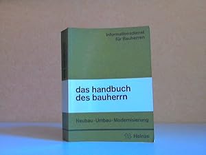 Das Handbuch des Bauherrn - Neubau, Umbau, Modernisierung