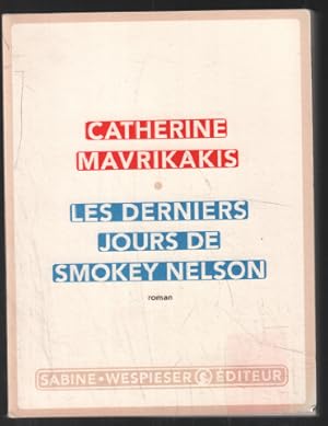 Bild des Verkufers fr Les derniers jours de smokey nelson zum Verkauf von librairie philippe arnaiz