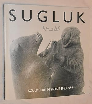 Sugluk: sculpture in stone 1953-1959