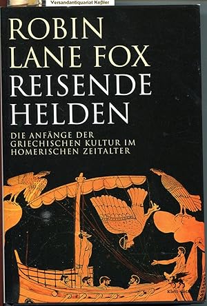 Bild des Verkufers fr Reisende Helden: Die Anfnge der griechischen Kultur im Homerischen Zeitalter zum Verkauf von Versandantiquariat Bernd Keler