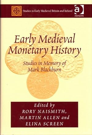 Immagine del venditore per Early Medieval Monetary History : Studies in Memory of Mark Blackburn venduto da GreatBookPrices