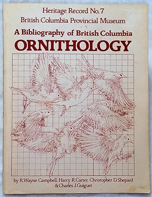 Seller image for A Bibliography of British Columbia Ornithology, Volume I for sale by Lloyd Zimmer, Books and Maps