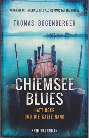 Chiemsee Blues : Hattinger und die kalte Hand.