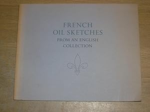 Seller image for French Oil Sketches From An English Collection: Seventeenth, Eighteenth and Nineteenth Centuries for sale by Neo Books
