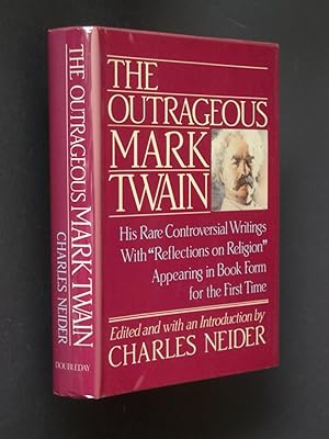 Seller image for The Outrageous Mark Twain: Some Lesser-known But Extraordinary Works: With "Reflections on Religion" for sale by Bookworks [MWABA, IOBA]