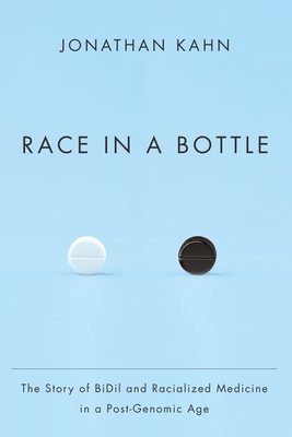 Imagen del vendedor de Race in a Bottle: The Story of BiDil and Racialized Medicine in a Post-Genomic Age (Paperback or Softback) a la venta por BargainBookStores