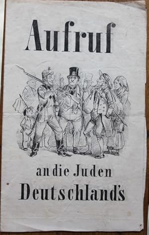 Seller image for Aufruf an die Juden Deutschland's Melodie: Knoblauch, Knoblauch, meine Lust Insgesamt : 9 Strophen Erste Strophe : Auf! Ihr Juden allzumal orthodox und radikal, wollt ihr auch Courage fassen, und nicht lnger drcken lassen, Dann ergreift Gelegenheit, nutzt die aufgeregte Zeit! for sale by Antiquariat im OPUS, Silvia Morch-Israel