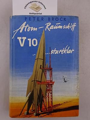 Atomraumschiff V 10 startklar : Roman.