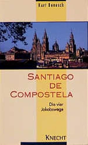 Bild des Verkufers fr Santiago de Compostela: Die vier Jakobswege zum Verkauf von Versandantiquariat Felix Mcke