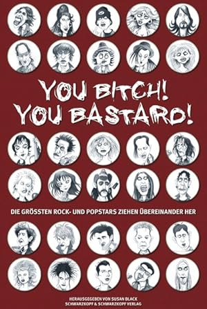 You Bitch! You Bastard!: Die größten Rock- und Popstars ziehen übereinander her