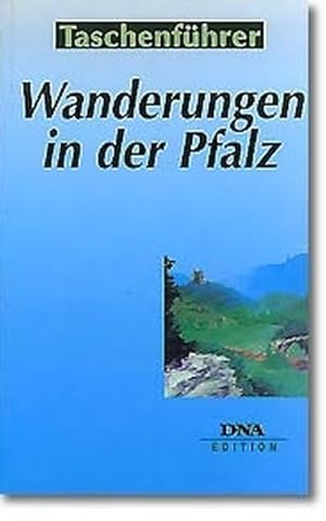 Wanderungen in der Pfalz: 30 Rundtouren im Pfälzer Bergwald