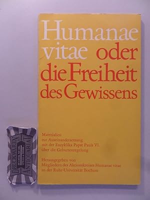 Image du vendeur pour Humanae vitae oder die Freiheit des Gewissens. Materialien zur Auseinandersetzung mit der Enzyklika Papst Pauls VI. ber die Geburtenreglung. mis en vente par Druckwaren Antiquariat