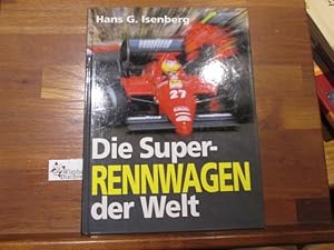 Die Super-Rennwagen der Welt. Hans G. Isenberg