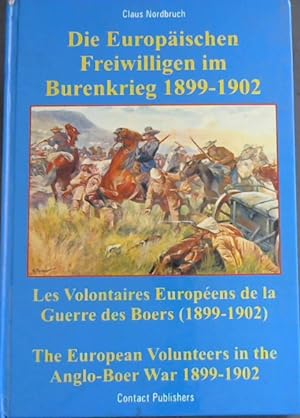 Die Europaischen Freiwilligen im Burenkrieg 1899-1902 | Les Volontaires Europeens de la Guerre de...