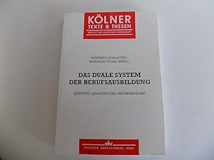 Das Duale System der Berufsausbildung. Leistung, Qualität und Reformbedarf (= Kölner Texte & Thes...