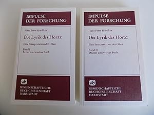 Die Lyrik des Horaz. Eine Interpretation der Oden. Band I: Erstes und zweites Buch. Band II: Drit...