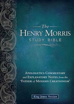 Bild des Verkufers fr Henry Morris Study Bible : King James Version, Apologetics Commentary and Explanatory Notes from the "Father of Modern Creationism" zum Verkauf von GreatBookPrices