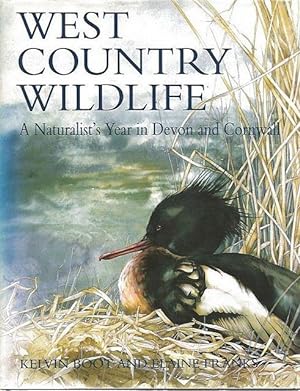 West Country Wildlife. A Naturalists Year in Devon and Cornwall.