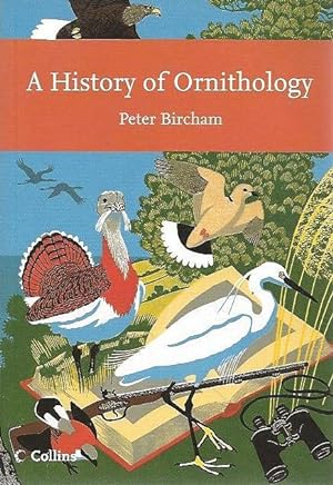 A History of Ornithology. The New Naturalist.