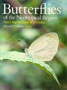 Image du vendeur pour Butterflies of the Neotropical Region. Part 1. Papilionidae and Pieridae. mis en vente par C. Arden (Bookseller) ABA