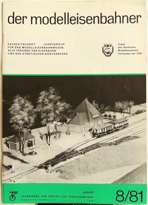 Imagen del vendedor de Der Modelleisenbahner; 8/81 Fachzeitschrift fr das Modelleisenbahnwesen a la venta por Peter-Sodann-Bibliothek eG