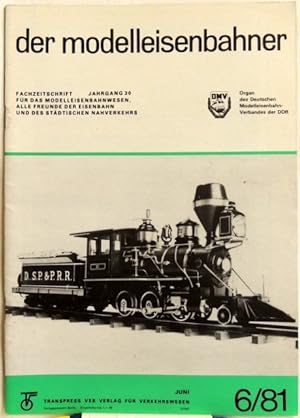 Imagen del vendedor de Der Modelleisenbahner; 6/81 Fachzeitschrift fr das Modelleisenbahnwesen a la venta por Peter-Sodann-Bibliothek eG