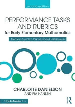Seller image for Performance Tasks and Rubrics for Early Elementary Mathematics : Meeting Rigorous Standards and Assessments for sale by GreatBookPrices