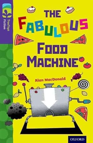 Seller image for Oxford Reading Tree Treetops Fiction: Level 11 More Pack B: the Fabulous Food Machine for sale by GreatBookPrices