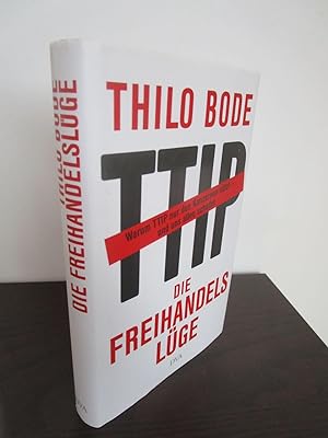 Seller image for Die Freihandelslge. Warum TTIP nur den Konzernen ntzt - und uns allen schadet. for sale by Antiquariat Maralt