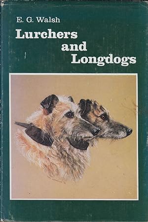 Bild des Verkufers fr LURCHERS AND LONGDOGS. By E.G. Walsh. zum Verkauf von Coch-y-Bonddu Books Ltd