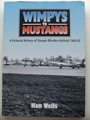 Bild des Verkufers fr Wimpys to Mustangs, a pictorial history of Steeple Mordern Airfield 1940-1945 zum Verkauf von McLaren Books Ltd., ABA(associate), PBFA