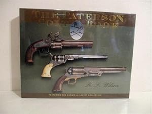 Paterson Colt Book: The Early Evolution of Samuel Colt's Repeating Arms: Featuring Selections fro...