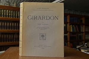 Girardon. Biographie et Catalogue critiques l`oeuvre complete de l`artiste reproduite en quatre-v...