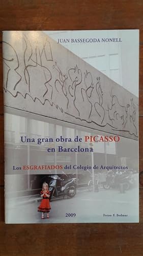 Imagen del vendedor de Una gran obra de Picasso en Barcelona. Los esgrafiados del Colegio de Arquitectos a la venta por Llibreria Fnix