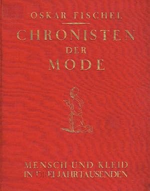 Chronisten der Mode. Mensch und Kleid in drei Jahrtausenden.