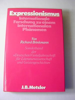 Bild des Verkufers fr Expressionismus : internationale Forschung zu e. internat. Phnomen / Sonderband Deutsche Vierteljahrsschrift fr Literaturwissenschaft und Geistesgeschichte zum Verkauf von Antiquariat Fuchseck