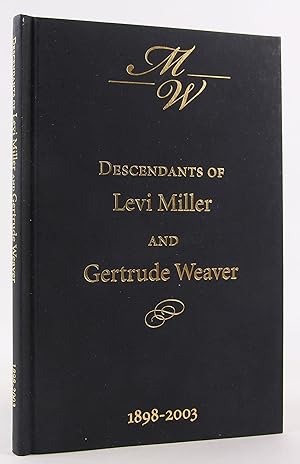 Seller image for Descendants of Levi Miller and Gertrude Weaver, 1898-2003 for sale by Flamingo Books