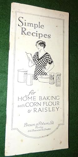 SIMPLE RECIPIES for Home Baking with Corn Flour and Raisley