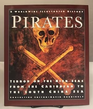 Pirates: Terror on the High Seas - From the Caribbean to the South China Sea by David Cordingly (...