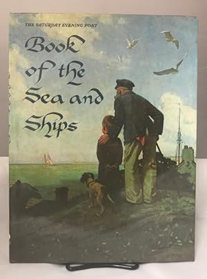 The Saturday Evening Post Book of the Sea and Ships by