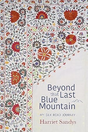 Seller image for Beyond That Last Blue Mountain : My Silk Road Journey for sale by GreatBookPrices