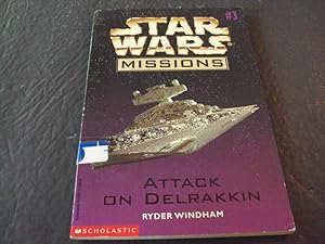 Bild des Verkufers fr Star Wars Missions #3 Attack Delrakkin by Ryder Windham zum Verkauf von Joseph M Zunno