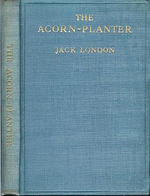 Bild des Verkufers fr THE ACORN-PLANTER: A California Forest Play. Planned to be Sung by Efficient Singers Accompanied by a Capable Orchestra. zum Verkauf von Chanticleer Books, ABAA