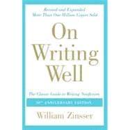 Image du vendeur pour On Writing Well, 30th Anniversary Edition: The Classic Guide to Writing Nonfiction mis en vente par eCampus