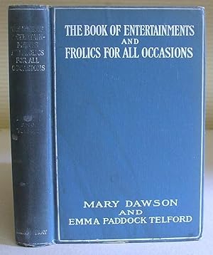 Seller image for The Book Of Entertainments And Frolics For All Occasions for sale by Eastleach Books