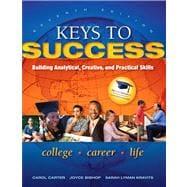 Seller image for Keys to Success Building Analytical, Creative, and Practical Skills for sale by eCampus