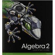 Seller image for HIGH SCHOOL MATH 2012 COMMON-CORE ALGEBRA 2 STUDENT EDITION GRADE 10/11 for sale by eCampus