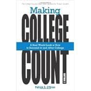 Seller image for Making College Count : A Real World Look at How to Succeed in and after College for sale by eCampus