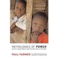 Seller image for Pathologies of Power: Health, Human Rights, and the New War on the Poor for sale by eCampus