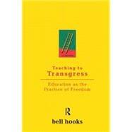 Seller image for Teaching to Transgress : Education As the Practice of Freedom for sale by eCampus